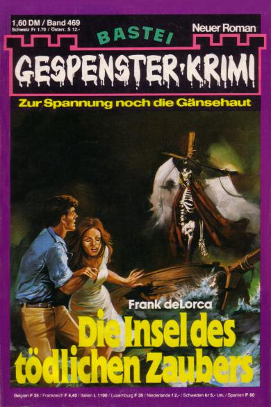 Gespenster-Krimi Nr. 469: Die Insel des t&ouml;dlichen Zaubers