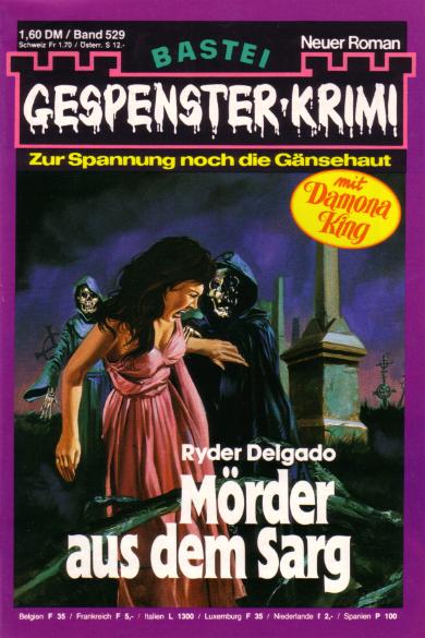 Gespenster-Krimi Nr. 529: M&ouml;rder aus dem Sarg