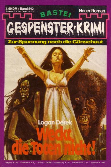 Gespenster-Krimi Nr. 542: Weckt die Toten nicht!