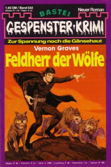 Gespenster-Krimi Nr. 543: Feldherr der W&ouml;lfe
