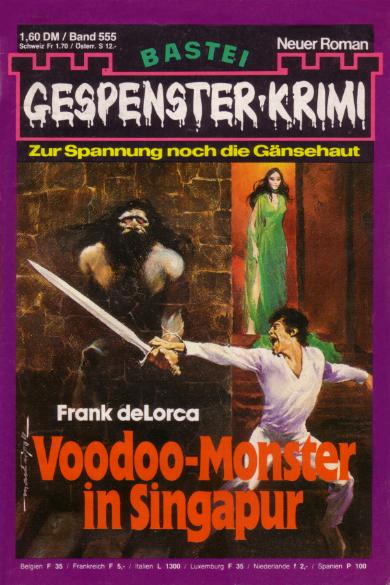 Gespenster-Krimi Nr. 555: Voodoo-Monster in Singapur
