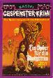 Gespenster-Krimi Nr. 65: Ein Opfer f&uuml;r die Blutg&ouml;ttin