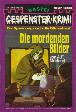 Gespenster-Krimi Nr. 170: Die mordenden Bilder