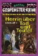 Gespenster-Krimi Nr. 301: Herrin über Tod und Teufel