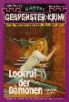 Gespenster-Krimi Nr. 316: Lockruf der Dämonen