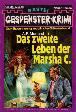 Gespenster-Krimi Nr. 317: Das zweite Leben der Marsha C.