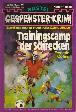 Gespenster-Krimi Nr. 331: Trainingscamp der Schrecken
