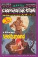 Gespenster-Krimi Nr. 453: Wolfsmond