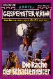 Gespenster-Krimi Nr. 458: Die Rache der Schattenreiter