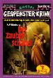 Gespenster-Krimi Nr. 464: Der Zaubersch&auml;del