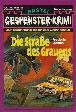 Gespenster-Krimi Nr. 466: Die Stra&szlig;e des Grauens