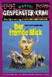 Gespenster-Krimi Nr. 497: Der fremde Blick