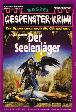 Gespenster-Krimi Nr. 499: Der Seelenj&auml;ger
