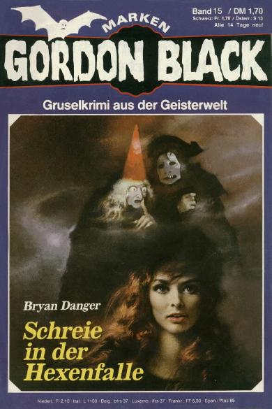 Gordon Black Nr. 15: Schreie in der Hexenfalle