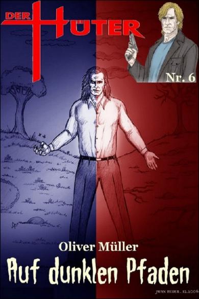 Der H&uuml;ter Nr. 6: Auf dunklen Pfaden