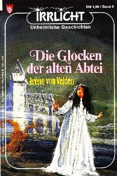 Irrlicht Nr. 6: Die glocken der alten Abtei