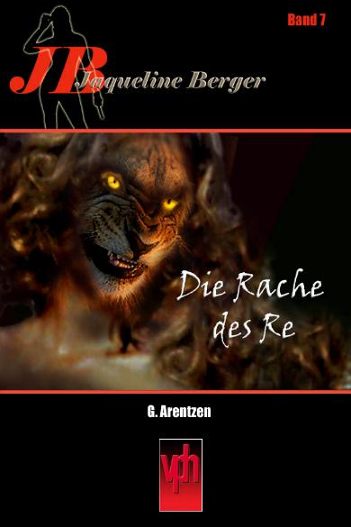 Jaqueline Berger Nr. 7: Die Rache des Re
