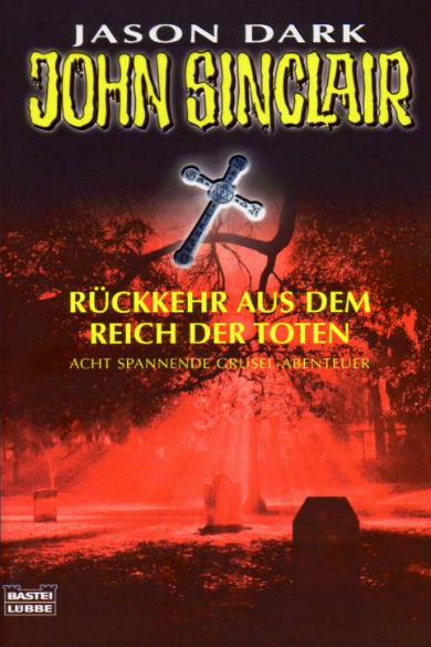 John Sinclair Jubi-Band Nr. 059: R&uuml;ckkehr aus dem Reich der Toten