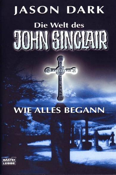 John Sinclair Themen-Band Nr. 1: Wie alles begann