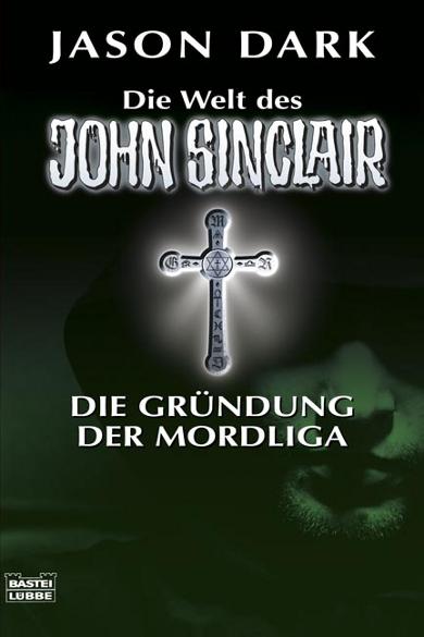 John Sinclair Themen-Band Nr. 14: Die Gründung der Mordliga