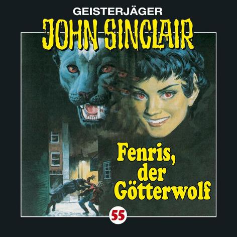 John Sinclair Edition 2000 - Nr. 55: Fenris, der G&ouml;tterwolf