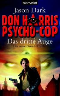 Psychocop Don Harris Nr. 01: Das dritte Auge