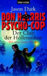 Psychocop Don Harris Nr. 02: Der Club der Höllensöhne