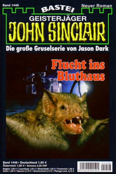 John Sinclair Nr. 1448: Flucht ins Bluthaus