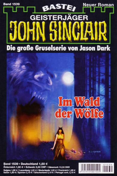 John Sinclair Nr. 1539: Im Wald der W&ouml;lfe