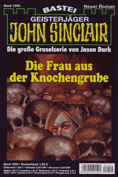 John Sinclair Nr. 1550: Die Frau aus der Knochengrube