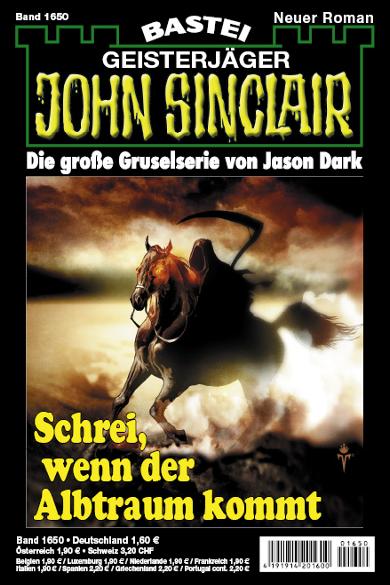 John Sinclair Nr. 1650: Schrei, wenn der Albtraum kommt