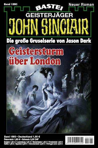 John Sinclair Nr. 1660: Geistersturm &uuml;ber London