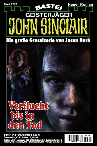 John Sinclair Nr. 1712: Verflucht bis in den Tod