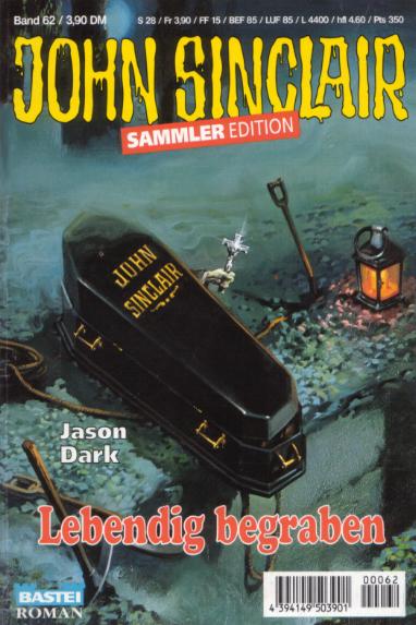 John Sinclair Sammler-Edition Nr. 62: Lebendig begraben