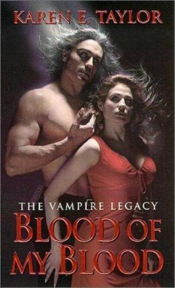 "BLOOD OF MY BLOOD: THE VAMPIRE LEGACY"