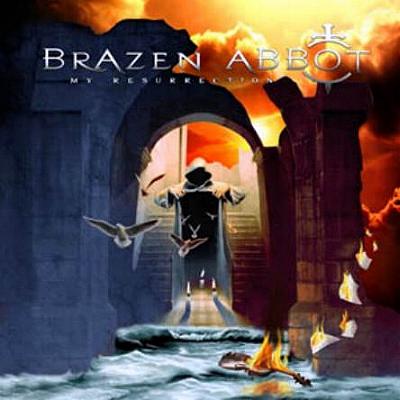 "BRAZEN ABBOT - MY RESURRECTION"