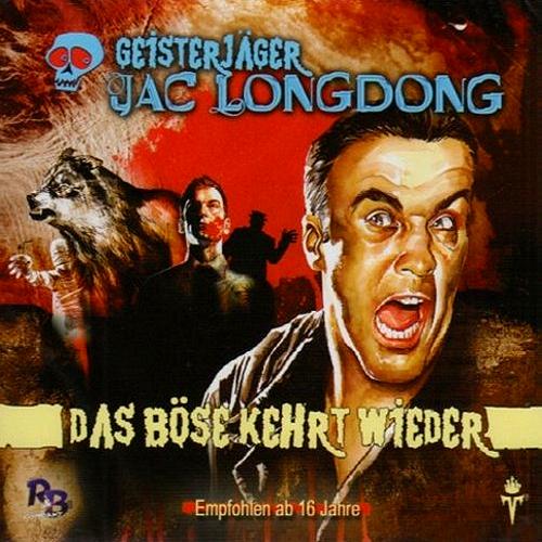 Geisterj&auml;ger Jac Longdong Nr. 9: Das B&ouml;se kehrt wieder