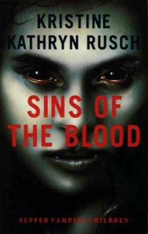 "Sins of the Blood" von Kristine Kathryn Rusch