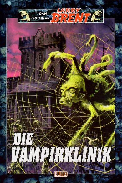 Dan Shockers Larry Brent Nr. 33: Die Vampirklinik