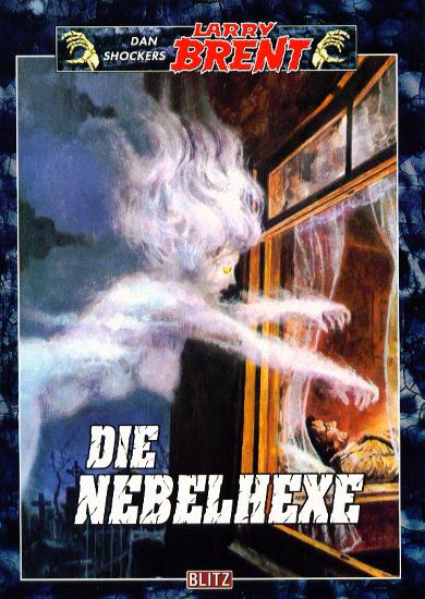 Dan Shockers Larry Brent Nr. 40: Die Nebelhexe