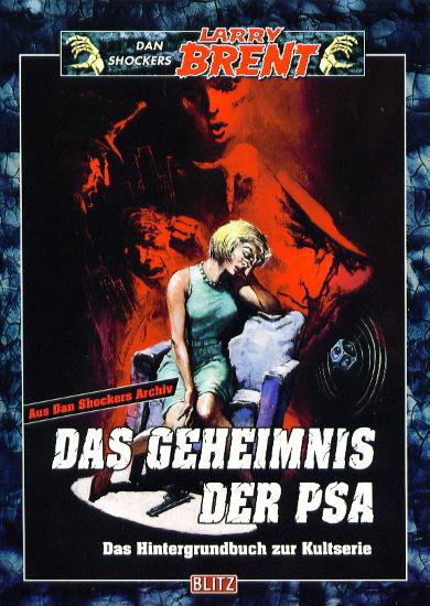 Dan Shocker's Larry Brent Nr. 117: Das Geheimnis der PSA