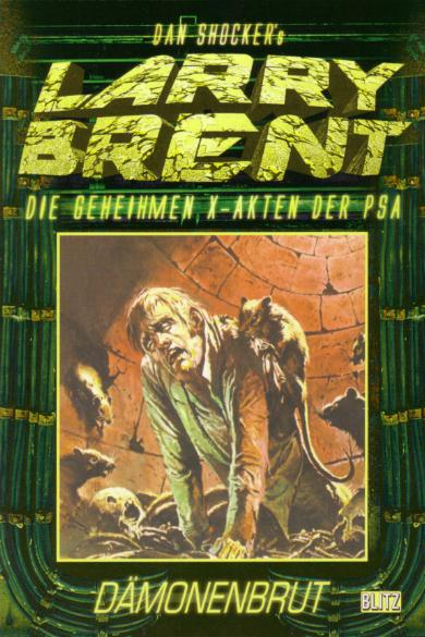 Larry Brent Classic Nr. 10: D&auml;monenbrut