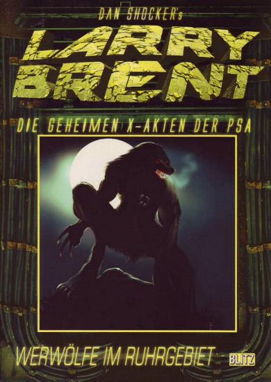 Larry Brent Neu - Nr. 7: Werw&ouml;lfe im Ruhrgebiet