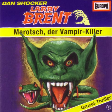 Larry Brent H&ouml;rspiel Nr. 2: Marotsch, der Vampirkiller