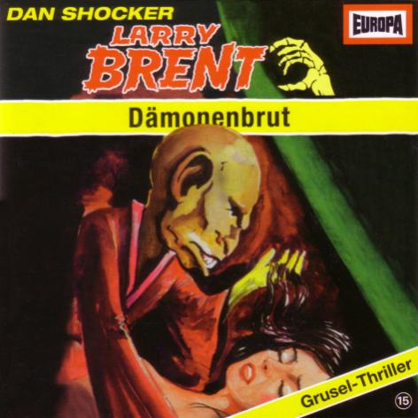 Larry Brent H&ouml;rspiel Nr.15: D&auml;monenbrut