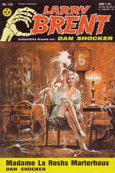 Larry Brent Nr. 135: Madame La Roshs Marterhaus