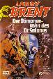 Larry Brent Nr. 184: Der D&auml;monensohn des Dr. Satanas 