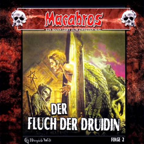 Macabros H&ouml;rspiel Nr. 2: Der Fluch der Druidin