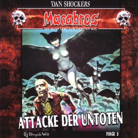 Macabros H&ouml;rspiel Nr. 3: Attacke der Untoten