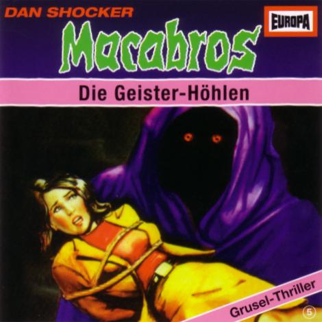 Macabros H&ouml;rspiel Nr. 05: Die Geister-H&ouml;hlen